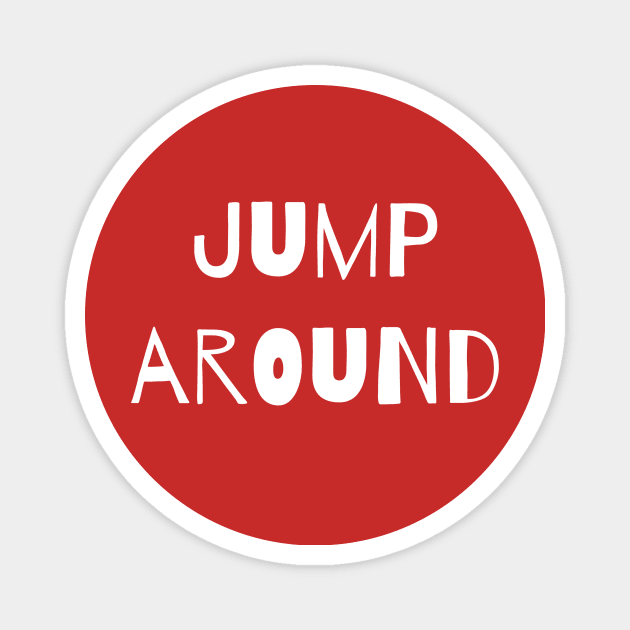 Jump Around! Magnet by nyah14